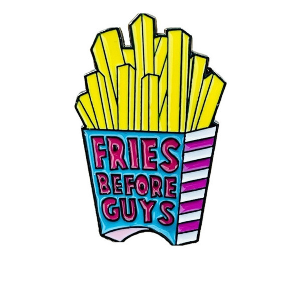 NWT, Fries Before Guys High Quality Enamel Pin